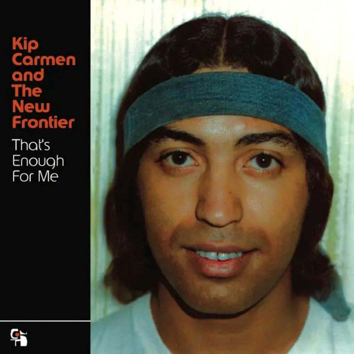 Kip Carmen And The New Frontier That's Enough For Me 7" Vinyl Single 2025