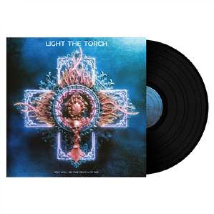 Light The Torch You Will Be The Death Of Me Vinyl LP 2021
