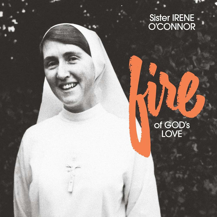 Sister Irene O'Connor Fire Of God's Love Vinyl LP Fire Colour 2025