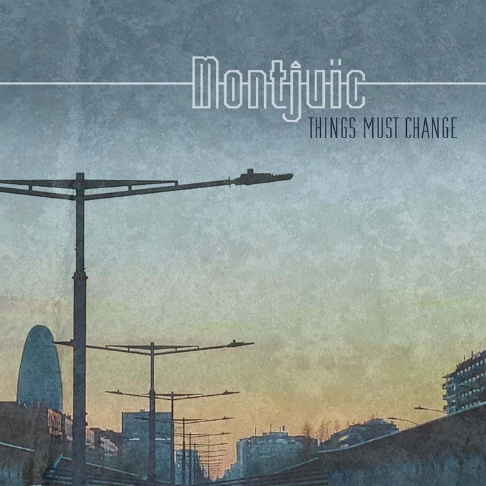 Montjuic Things Must Change Vinyl LP 2025