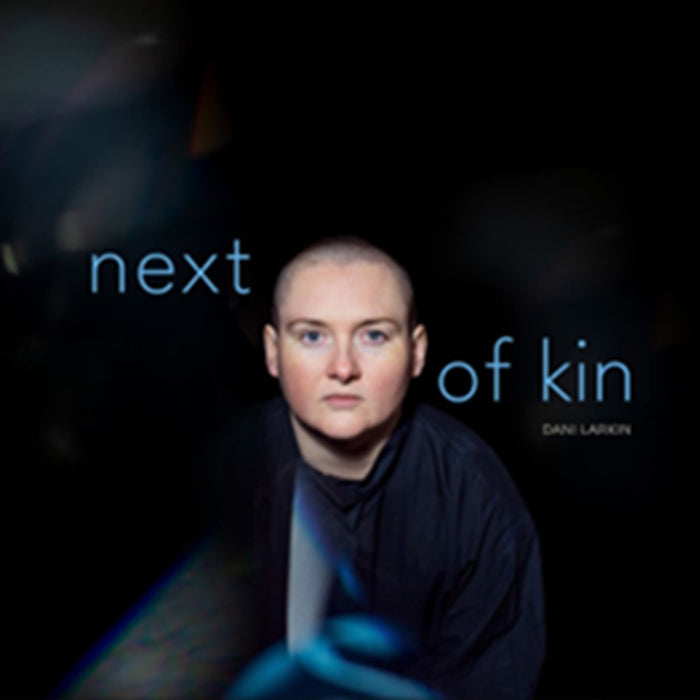 Dani Larkin Next Of Kin Vinyl LP Blue Colour Due Out 23/01/26