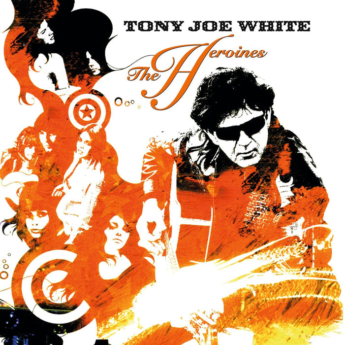 Tony Joe White The Heroines Vinyl LP Orange Colour Due Out 02/10/26