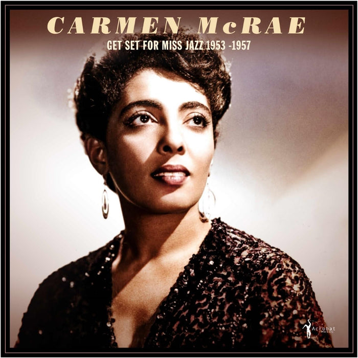 Carmen Mcrae Get Set For Miss Jazz: 1953-57 Vinyl LP Due Out 11/09/26