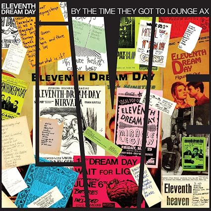 Eleventh Dream Day By The Time They Got To Lounge Ax Vinyl LP Due Out 18/09/26