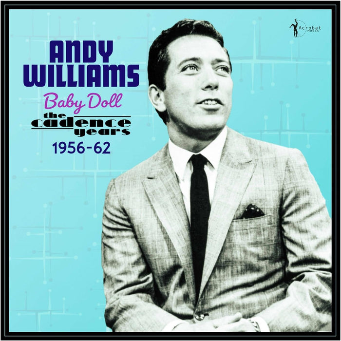 Andy Williams Baby Doll - The Cadence Years 1956-62 Vinyl LP Due Out 11/09/26