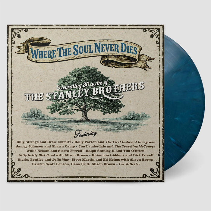 Various Artists Where The Soul Never Dies: Celebrating 80 Years of The Stanley Brothers Vinyl LP Blue Swirl Colour Due Out 16/10/26
