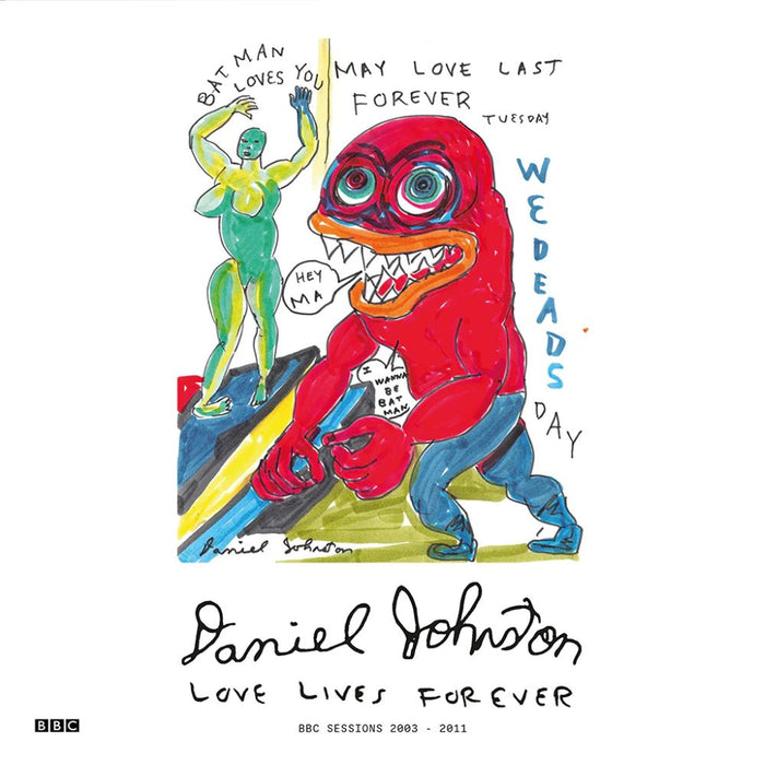 Daniel Johnston Love Lives Forever (BBC Sessions 2003-2011) Vinyl LP 2025