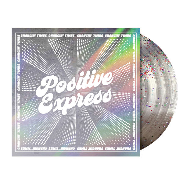 Positive Express Changin' Times Vinyl LP Glitter Colour RSD 2025
