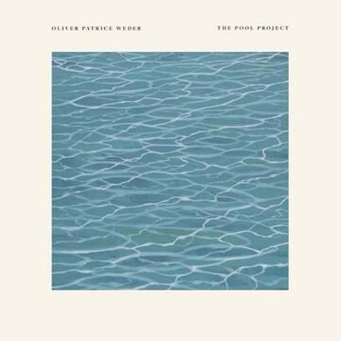 Oliver Patrice Weder The Pool Project Vinyl LP 2021