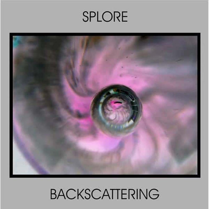 Splore Backscattering Vinyl LP 2025