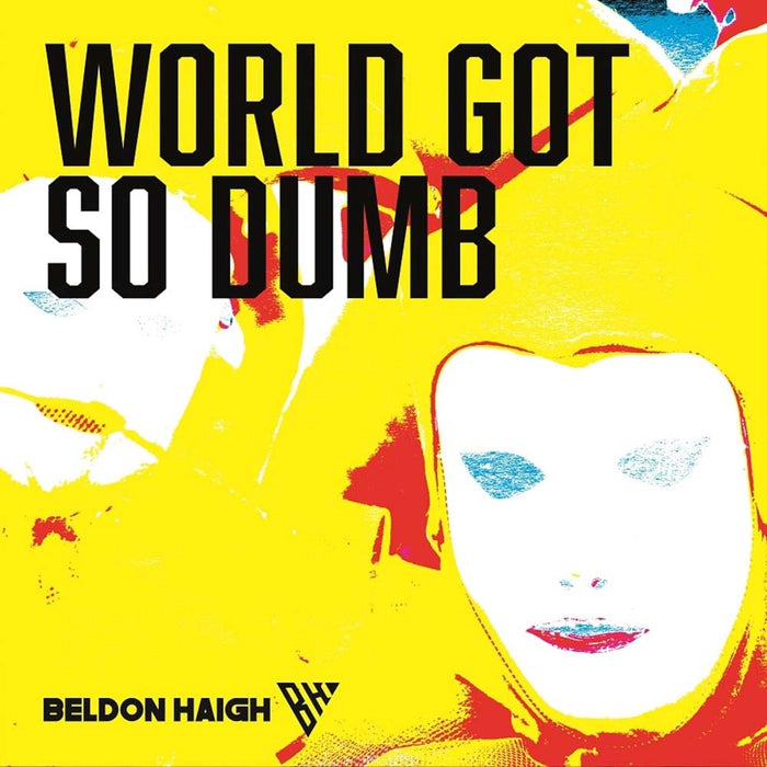 Beldon Haigh World Got So Dumb Vinyl LP 2024