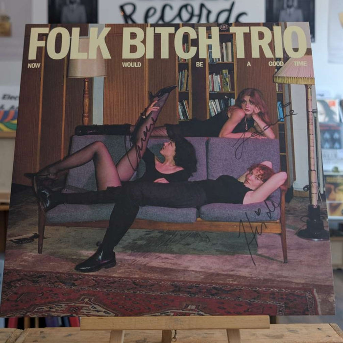 Folk Bitch Trio Now Would Be A Good Time Vinyl LP *SIGNED* 2025