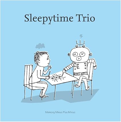 Sleepytime Trio Memory Minus Plus Minus Vinyl LP Due Out 18/09/26