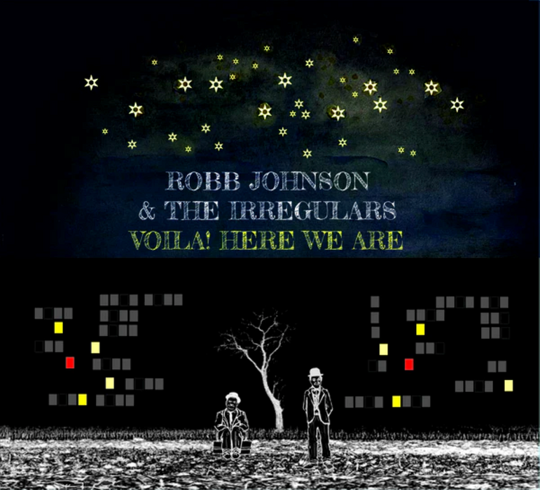 Robb Johnson & the Irregulars Voila! Here We Are CD 2025