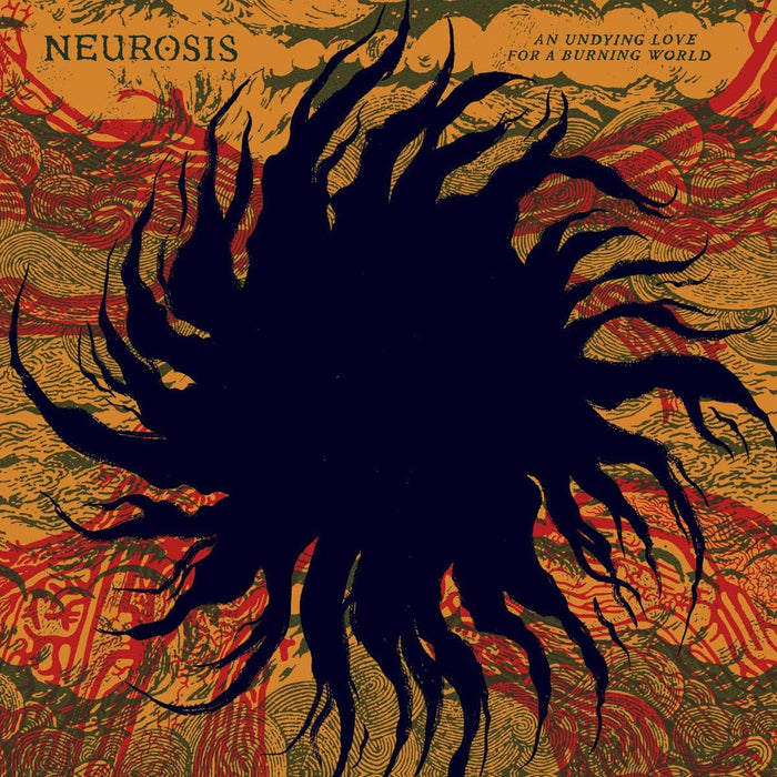 Neurosis An Undying Love For A Burning World Vinyl LP