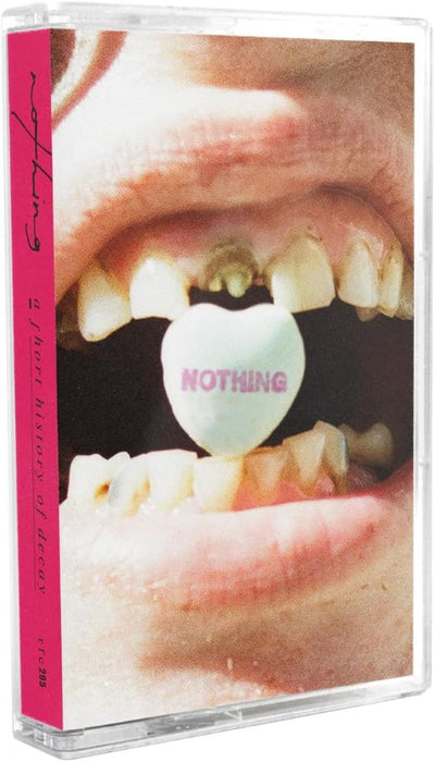 Nothing A Short History Of Decay Cassette Due Out 27/02/26