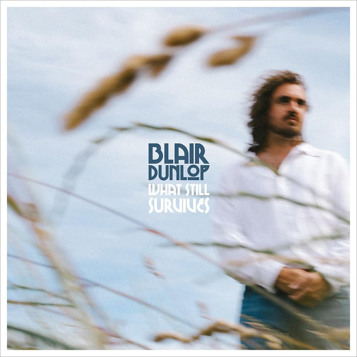 Blair Dunlop What Still Survives Vinyl LP Due Out 30/10/26