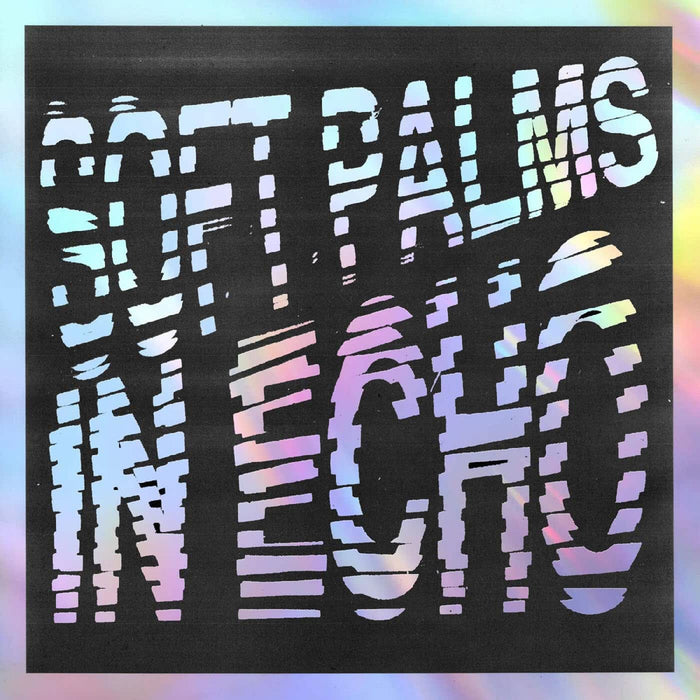 Soft Palms In Echo Vinyl LP Due Out 19/06/26