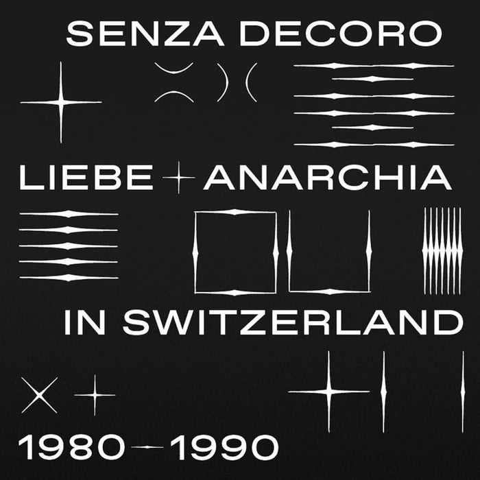 Mehmet Aslan Presents Senza Decoro: Liebe & Anarchia in Switzerland 1980-1990 Vinyl LP 2023