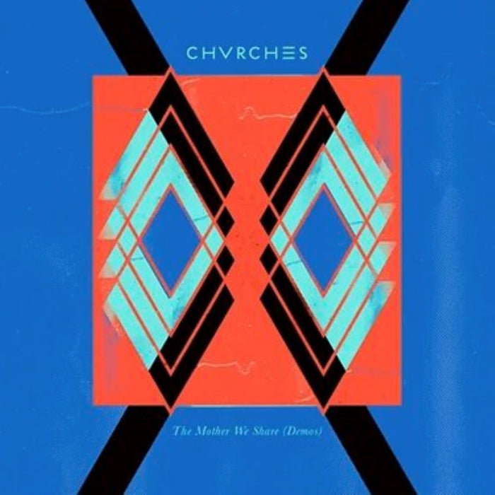 Chvrches The Mother We Share (Demos) 7" Vinyl Single 2023