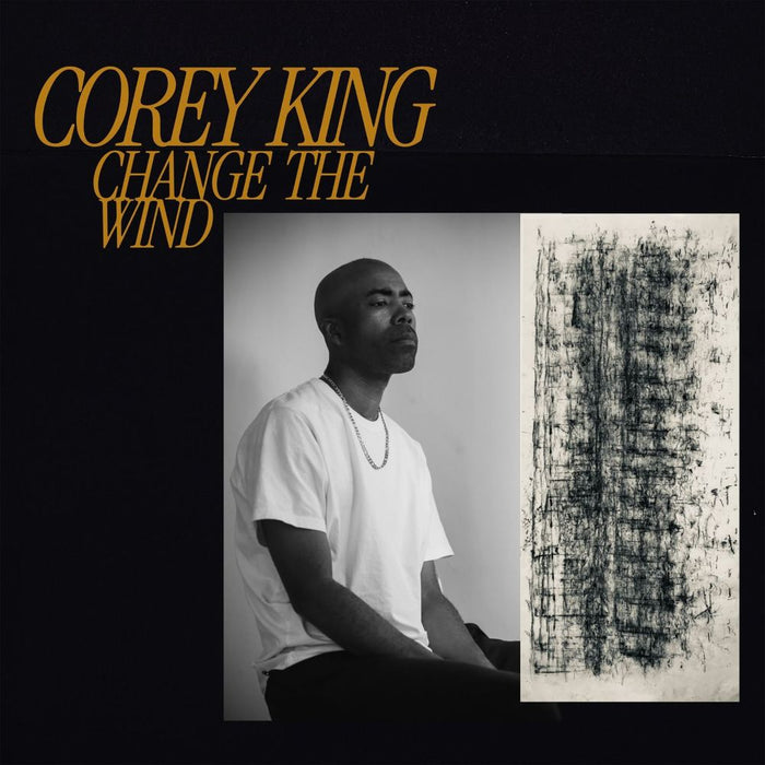 Corey King Change the Wind Vinyl LP Due Out 24/07/26