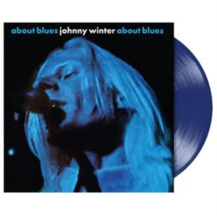 Johnny Winter About Blues Vinyl LP Blue Colour 2025