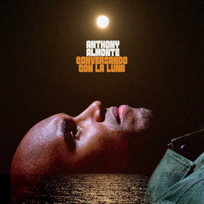 Anthony Almonte Conversando Con La Luna Vinyl LP Due Out 15/05/26