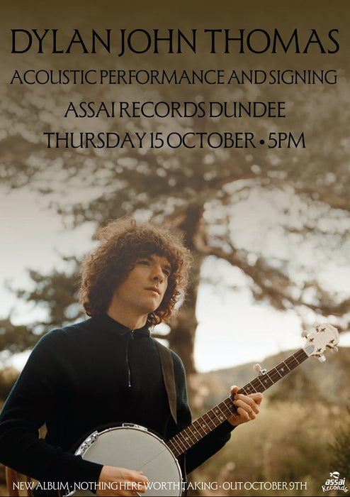 Dylan John Thomas Nothing Here Worth Taking Instore Performance & Signing Dundee Priority Entry with Pre-Order (5pm Thursday 15th October 2026)