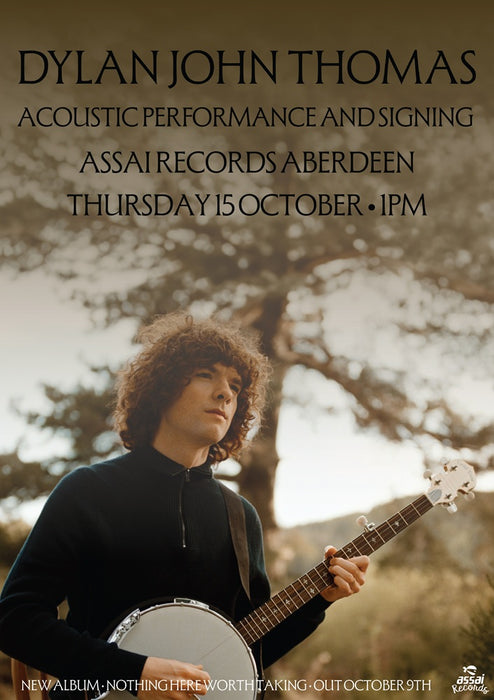 Dylan John Thomas Nothing Here Worth Taking Instore Performance & Signing Aberdeen Priority Entry with Pre-Order (1pm Thursday 15th October 2026)