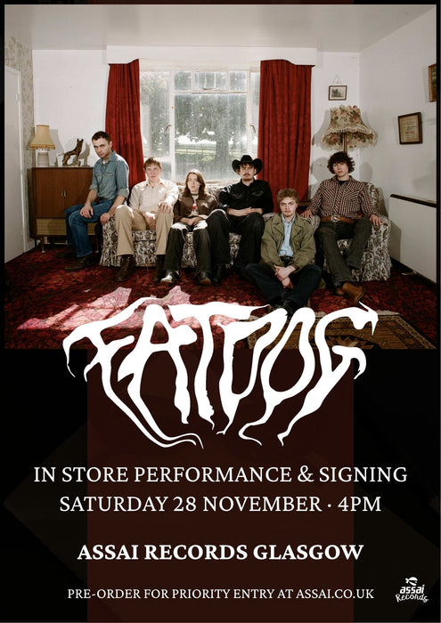 Fat Dog Cancel Me (I'm Tired) Instore Performance & Signing Glasgow Priority Entry with Pre-Order (4pm Saturday 28th November 2026)