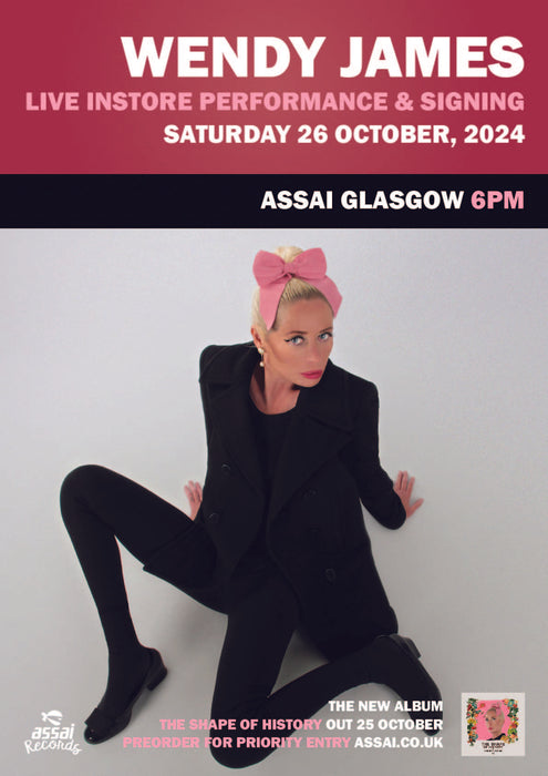 Wendy James The Shape Of History Instore Performance & Signing Glasgow Priority Entry with Pre-Order (6pm Saturday 26th October October 2024)