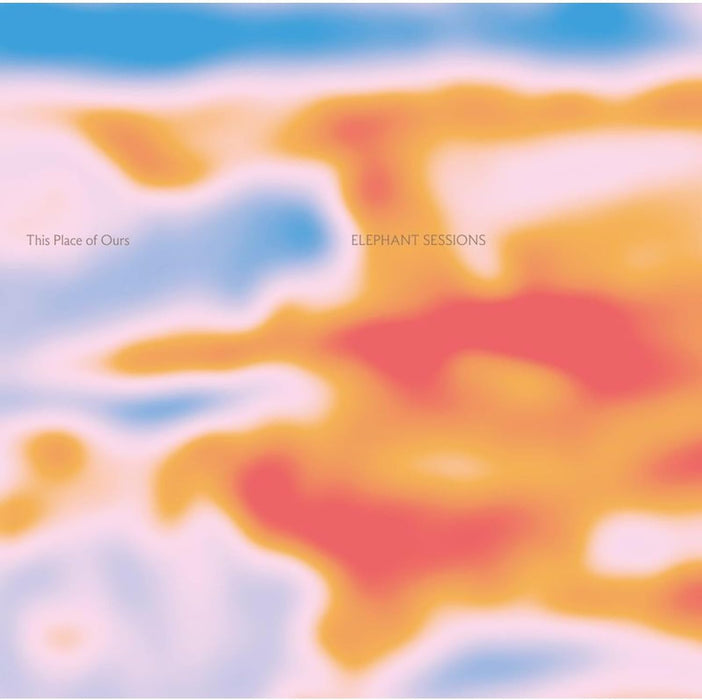 Elephant Sessions This Place Of Ours Vinyl LP Due Out 30/10/26