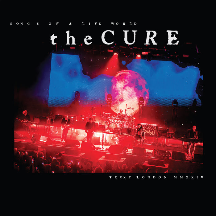 The Cure Songs of a Live World: Troxy London MMXXIV Vinyl LP Due Out 14/02/25