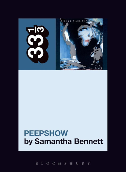 Samantha Bennet Siouxsie & The Banshees Peepshow Paperback Music Book (33 1/3) 2018