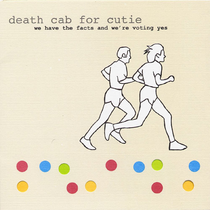 Death Cab for Cutie We Have The Facts And We're Voting Yes Vinyl LP Due Out 31/01/25