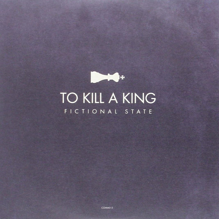 To Kill A King Fictional State 7" Vinyl Single 2013
