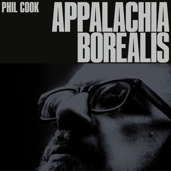 Phil Cook Appalachia Borealis Vinyl LP 2025