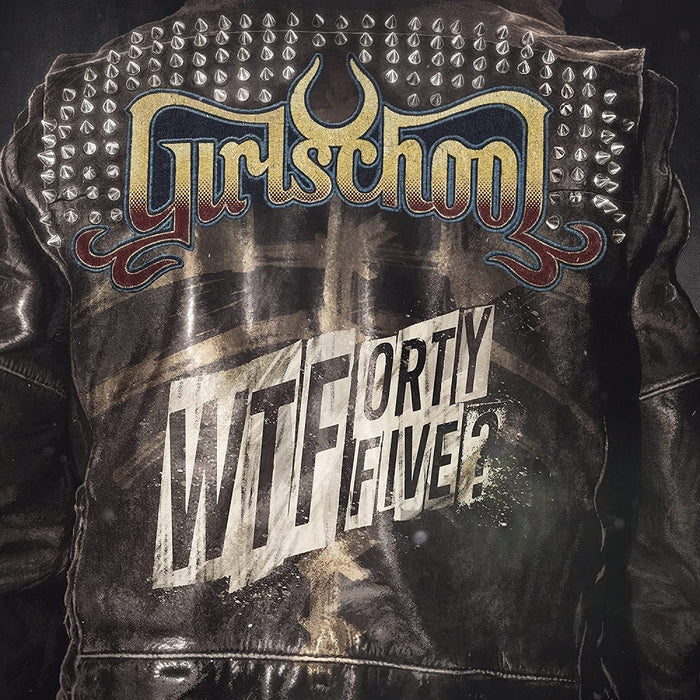Girlschool WTFortyfive? Vinyl LP 2023
