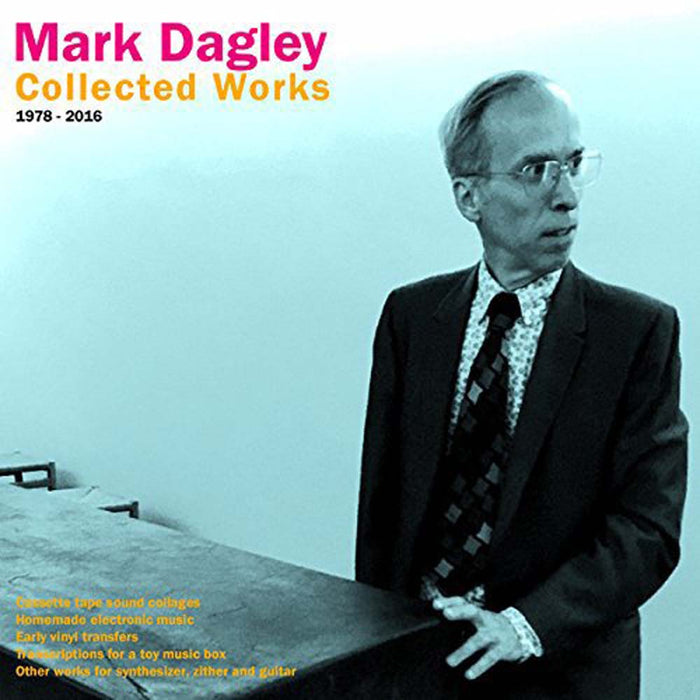 Mark Dagley Collected Works 19782016 Vinyl LP 2017