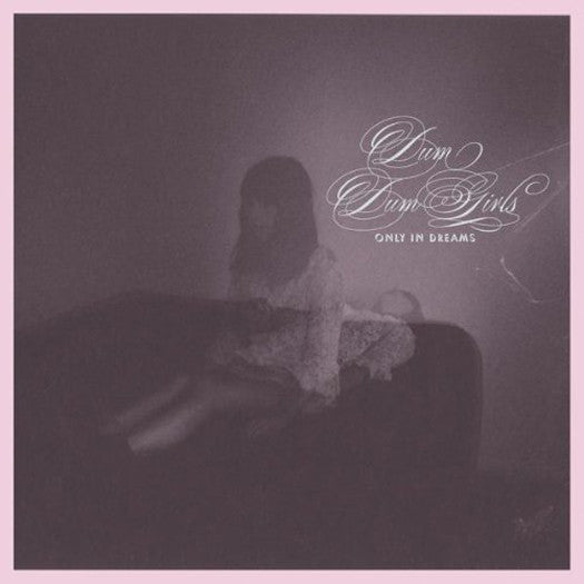 DUM DUM GIRLS ONLY IN DREAMS LP VINYL NEW 2011 33RPM