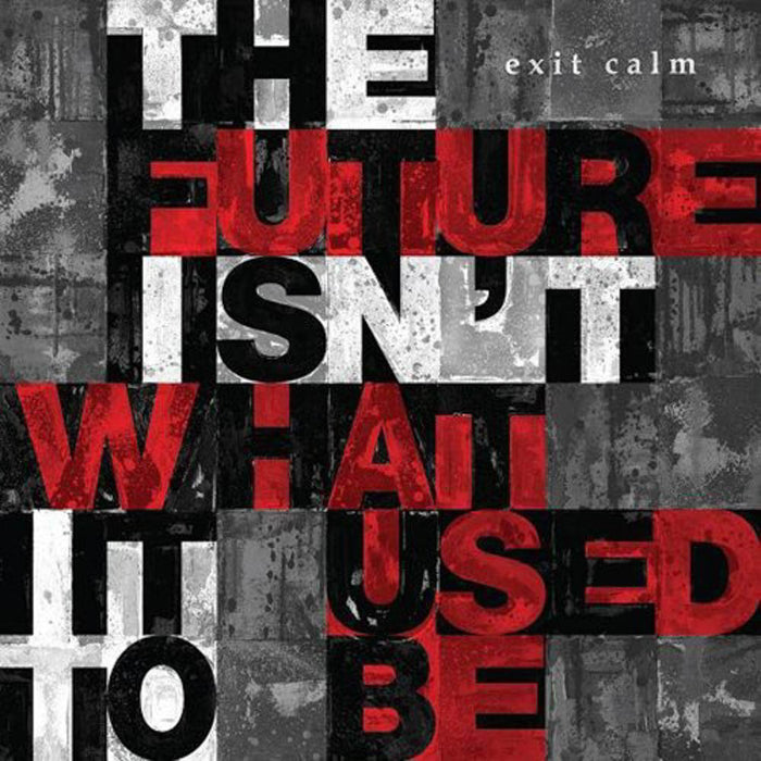 Exit Calm Future Isnt What It Used to Be Vinyl LP New 2013