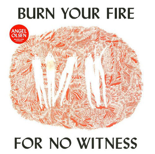 Angel Olsen Burn Your Fire For No Witness Vinyl LP 2014