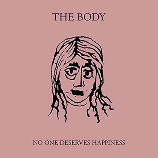 THE BODY NO ONE DESERVES HAPPINESS Vinyl LP