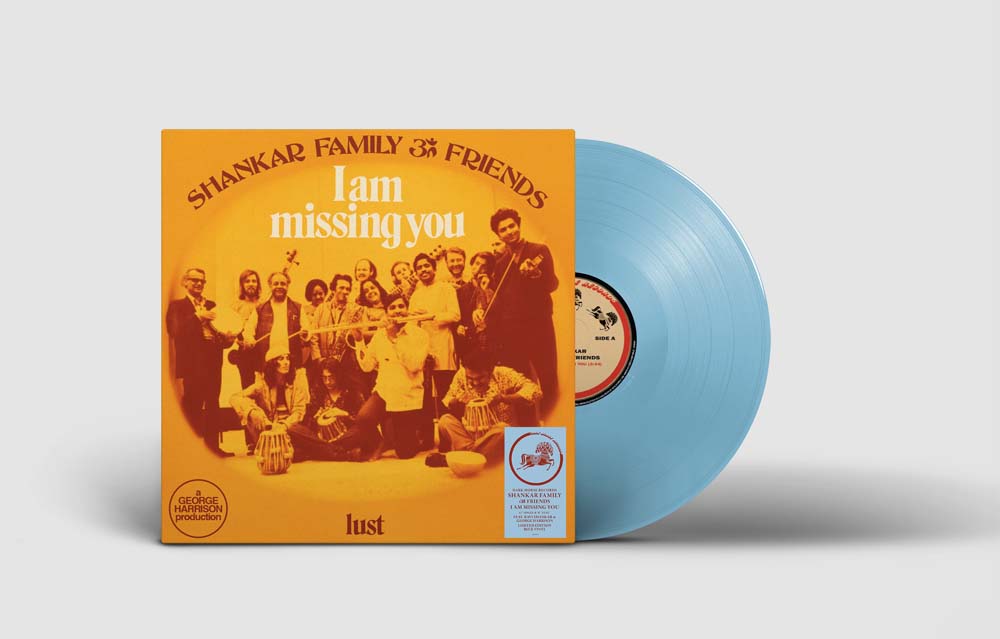 Shankar Family & Friends I Am Missing You B/W Lust 12" Vinyl LP Blue Colour RSD 2022