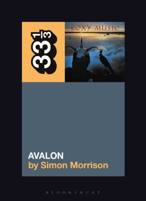 Simon A. Morrison Roxy Music's Avalon Paperback Music Book (33 1/3) 2021