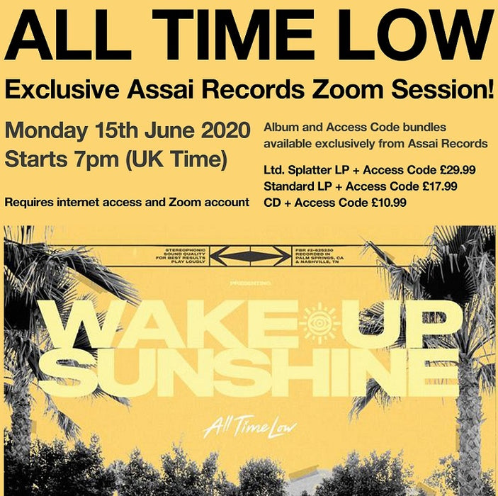 All Time Low - Wake Up Sunshine Album + Monday 15th June 2020 7.00pm Assai Records Zoom Session Bundle